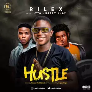 Rilex - Hustle ft. Lyta & Barry Jhay